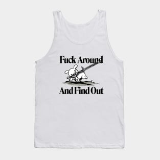 Fuck Around & Find Out Tank Top